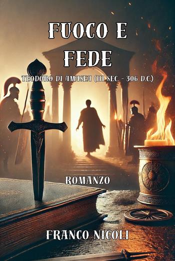 Fuoco e fede - Franco Nicoli - Libro Youcanprint 2025 | Libraccio.it