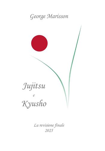 Jujitsu e Kyusho - George Marisson - Libro Youcanprint 2025 | Libraccio.it