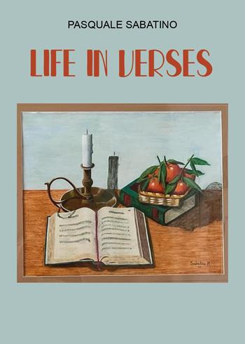 Life in verses - Pasquale Sabatino - Libro Youcanprint 2025 | Libraccio.it