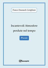 Incantevoli atmosfere perdute nel tempo