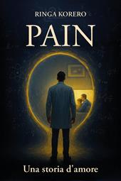 Pain. Una storia d'amore