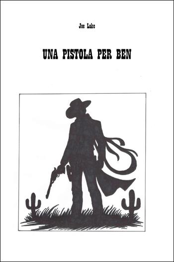 Una pistola per Ben - Joe Lake - Libro Youcanprint 2025 | Libraccio.it