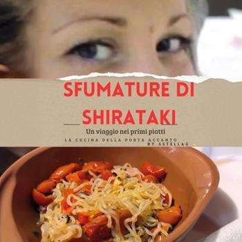 Sfumature di shirataki - SStellaG - Libro Youcanprint 2025 | Libraccio.it