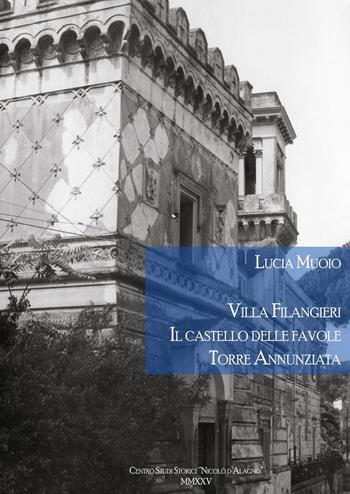 Villa Filangieri. Il castello delle favole. Torre Annunziata - Lucia Muoio - Libro Youcanprint 2025 | Libraccio.it