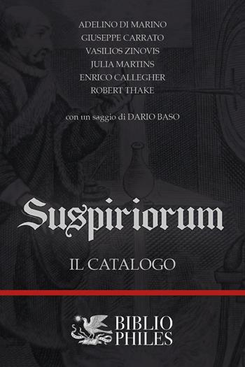 Suspiriorum - Adelino Di Marino, Giuseppe Carrato, Vasilios Zinovis - Libro Youcanprint 2025 | Libraccio.it