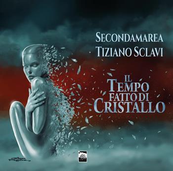 Il tempo fatto di cristallo - Secondamarea, Tiziano Sclavi - Libro Youcanprint 2025 | Libraccio.it