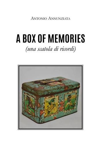 A box of memories (Una scatola di ricordi) - Antonio Annunziata - Libro Youcanprint 2025 | Libraccio.it
