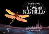 Il cammino della libellula. Metodo narrativo per immaginare e agire: oltre i confini e i vincoli nell'era dell'IA