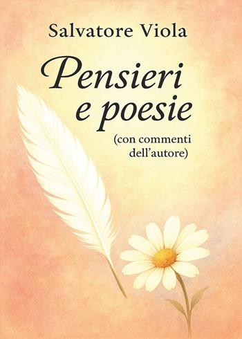 Pensieri e poesie - Salvatore Viola - Libro Youcanprint 2025 | Libraccio.it