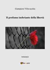 Il profumo inebriante della libertà