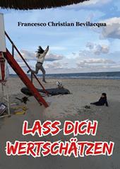 Lass dich wertschätzen