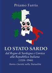 Lo Stato sardo dal Regno di Sardegna e Corsica alla Repubblica Italiana. Storia e Società nella Statualità (1324-1946)