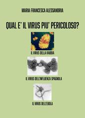 Qual è il virus più pericoloso?