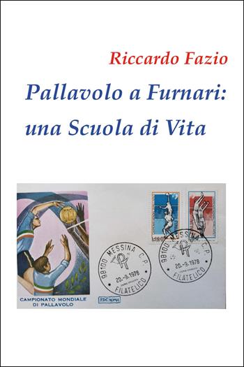 Pallavolo a Furnari: una scuola di vita - Riccardo Fazio - Libro Youcanprint 2025 | Libraccio.it