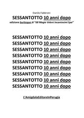 Sessantotto. 10 anni dopo edizione burlesque di «68 magie veleni incantesimi Spa»