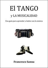 El tango y la musicalidad. Una guía para aprender a bailar con la música. Con QR Code