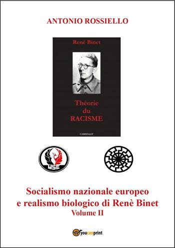 Socialismo nazionale europeo e realismo biologico di Renè Binet. Vol. 2 - Antonio Rossiello - Libro Youcanprint 2025 | Libraccio.it