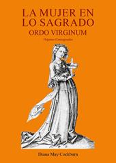 La mujer en lo sagrado. Ordo virginum