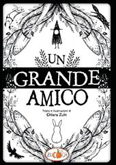 Un grande amico. Ediz. illustrata