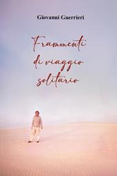 Frammenti di viaggio solitario