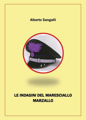 Le indagini del maresciallo Marzallo - Alberto Sangalli - Libro Youcanprint 2025 | Libraccio.it