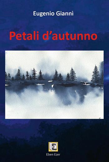 Petali d'autunno - Eugenio Giannì - Libro Youcanprint 2025 | Libraccio.it