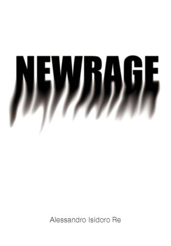 NewRage - Alessandro Isidoro Re - Libro Youcanprint 2025 | Libraccio.it