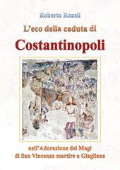 L'eco della caduta di Costantinopoli nell'Adorazione dei Magi di San Vincenzo martire a Giaglione