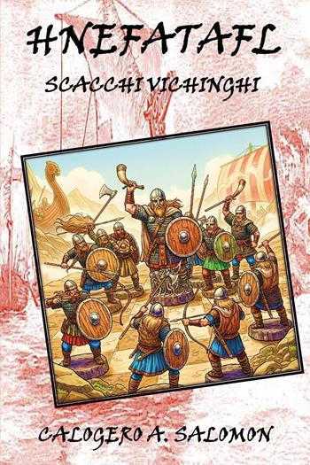 Hnefatafl. Scacchi vichinghi - Calogero A. Salomon - Libro Youcanprint 2025 | Libraccio.it