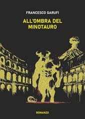 All'ombra del Minotauro