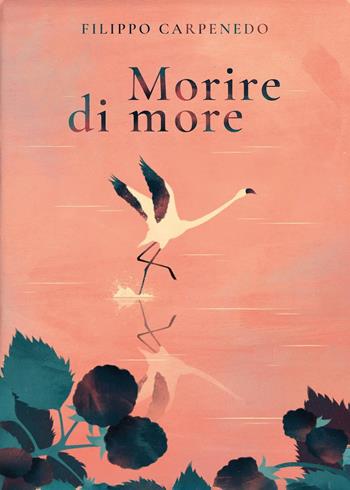 Morire di more - Filippo Carpenedo - Libro Youcanprint 2025 | Libraccio.it