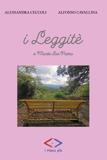 I Leggitè a Monte San Pietro - Alessandra Ceccoli, Alfonso Cavallina - Libro Youcanprint 2025 | Libraccio.it