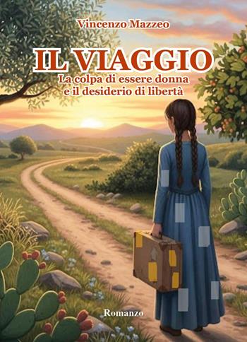 Il viaggio - Vincenzo Mazzeo - Libro Youcanprint 2025 | Libraccio.it