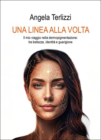 Una linea alla volta - Angela Terlizzi - Libro Youcanprint 2025 | Libraccio.it