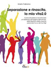 Separazione e rinascita, la mia vita 2.0