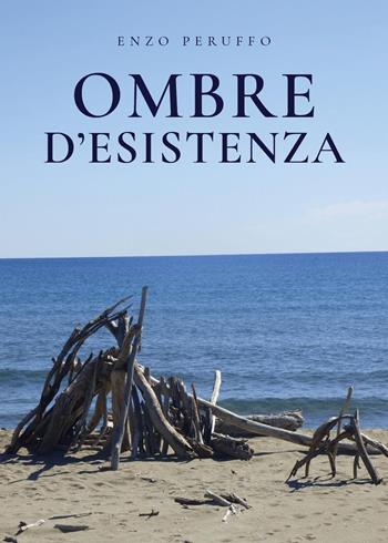 Ombre d'esistenza - Enzo Peruffo - Libro Youcanprint 2025 | Libraccio.it