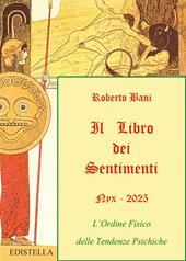 Il libro dei sentimenti. L'ordine fisico delle tendenze psichiche