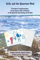SLDsand the quantum mind. Procedural transformations of learning in slds in relation to the quantum functioning of the mind