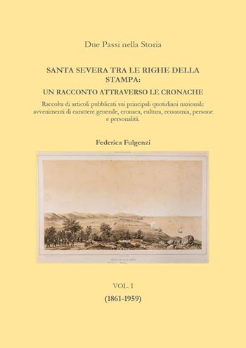 Santa Severa tra le righe della stampa. Un racconto attraverso le cronache - Federica Fulgenzi - Libro Youcanprint 2025 | Libraccio.it