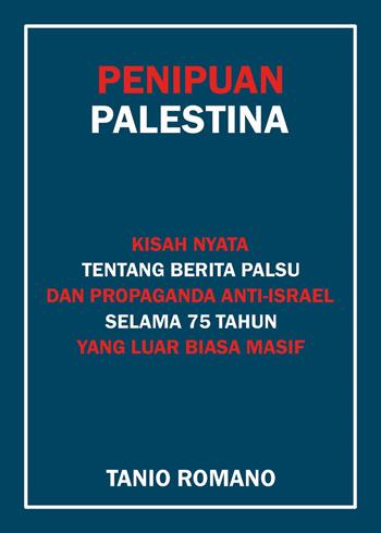 L'inganno palestinese. La vera storia dopo 75 anni di indicibili fake news antisraeliane. Ediz. indonesiana - Tanio Romano - Libro Youcanprint 2025 | Libraccio.it