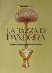 La tazza di Pandora. Breve storia cerebro-intestinale dell'homo sapiens