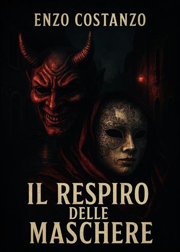 Il respiro delle maschere - Enzo Costanzo - Libro Youcanprint 2025 | Libraccio.it