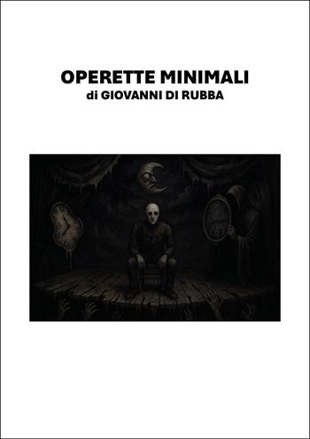 Operette minimali - Giovanni Di Rubba - Libro Youcanprint 2025 | Libraccio.it