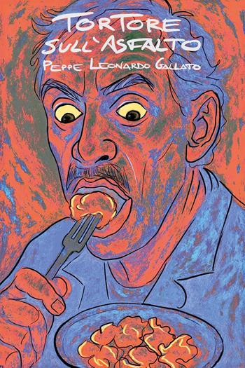 Tortore sull'asfalto - Peppe Leonardo Gallato - Libro Youcanprint 2025 | Libraccio.it