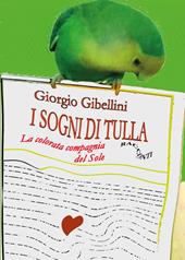 La colorata compagnia del sole. I sogni di Tulla