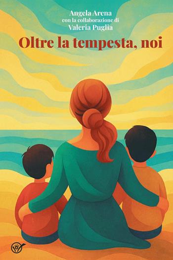 Oltre la tempesta, noi - Angela Arena - Libro Youcanprint 2025 | Libraccio.it