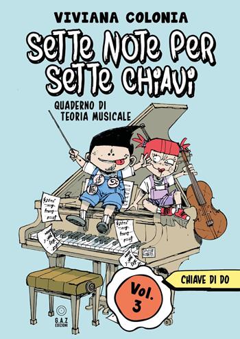 Sette note per sette chiavi. Vol. 3: Chiave di do - Viviana Colonia - Libro Youcanprint 2025 | Libraccio.it