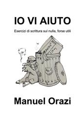 Io vi aiuto. Esercizi di scrittura sul nulla, forse utili
