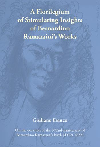 A florilegium of stimulating insights of Bernardino Ramazzini's works - Giuliano Franco - Libro Youcanprint 2025 | Libraccio.it