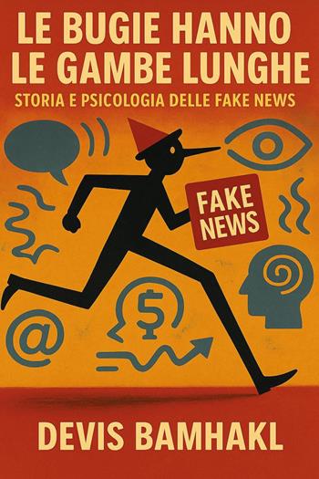 Le bugie hanno le gambe lunghe - Devis Bamhakl - Libro Youcanprint 2025 | Libraccio.it